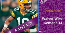 Fantasy Football | Waiver Wire Semana 14